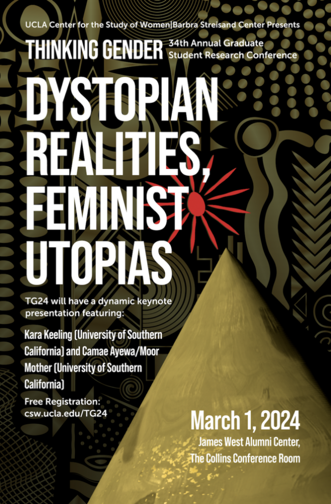 Flyer for Thinking Gender 2024 Conference: "Dystopian Realities, Feminist Utopias." The flyer includes the date, keynote speakers, and registration information. Poster illustrated and designed by Kaya Napachoti.