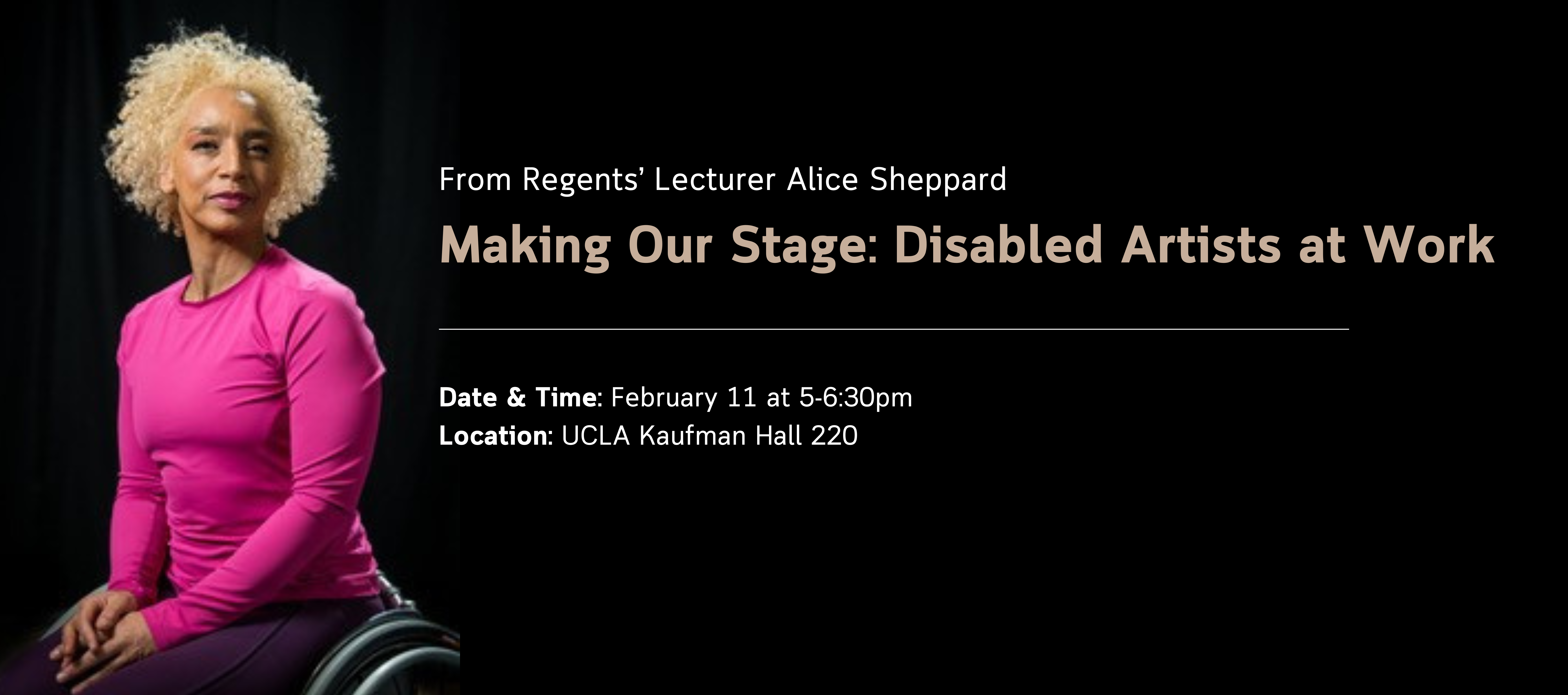  Regents' Lecturer Alice Sheppard: "Making Our Stage: Disabled Artists at Work"