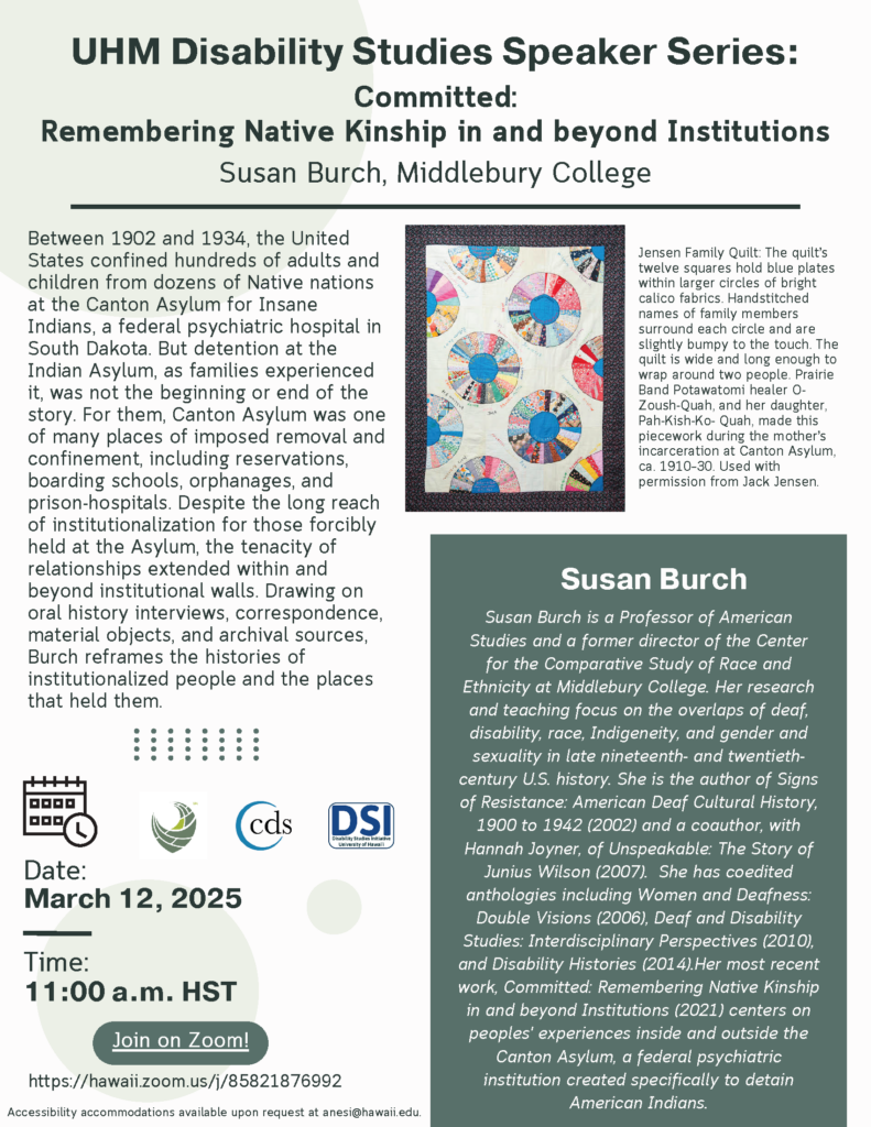 A white background with pale green accents. Title reads "UHM Disability Studies Speaker Series: Committed: Remembering Native Kinship in and beyond Institutions. Susan Burch, Middlebury College"