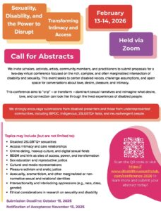 Flyer for Conference titled Sexuality, Disability, and the Power to Disrupt. Conference will occur on February 13-14, 2026 via zoom and is free for all to attend. Conference hosts are currently accepting submissions.
