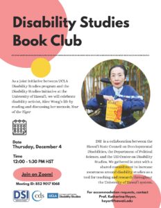 Flyer for Disability Studies Book Club that will take place on Thursday, December 4th from 2-3:30pm PST on Zoom.
