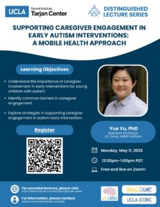 As part of the Distinguished Lecture Series from the UCLA Tarjan Center, Dr. Yue Yu will deliver a lecture called "Supporting Caregiver Engagement in Early Autism Interventions." The lecture will occur on Monday, May 11, 2026 from 12-1pm PST on Zoom for free. By the end of this presentation, participants will be able to: 1. Understand the importance of caregiver involvement in early interventions for young children with autism.
2. Identify common barriers in caregiver engagement.
3. Explore strategies in supporting caregiver engagement in autism early intervention.
