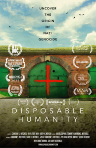 The film poster for Disposable Humanity includes the film's accolades and film credits at the bottom. The background is a brick garage with a metal green door. There is a red cross painted on the green metal door. The text above the garage reads "Uncover the origin of the Nazi genocide."