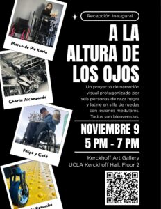 Folleto de la recepción inaugural de «At Eye Level». La recepción tendrá lugar el 9 de noviembre, de 17:00 a 19:00, en la Galería de Arte Kerckhoff, situada en la segunda planta del edificio Kerckhoff Hall de la UCLA. El folleto incluye cuatro imágenes de muestra de la exposición fotográfica.